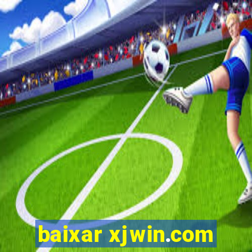 baixar xjwin.com